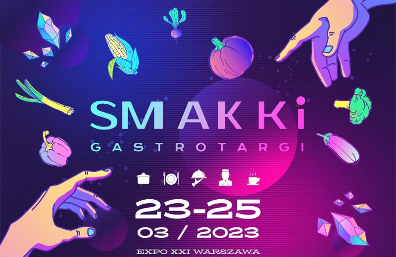 SMAKKi GASTROTARGI – wydarzenie, na które czeka branża HoReCa
